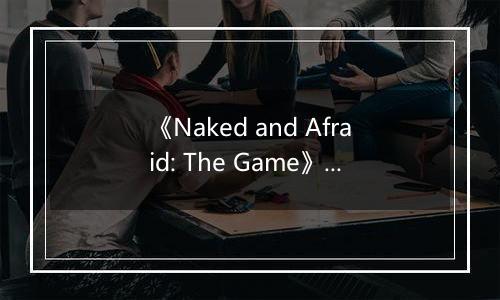 《Naked and Afraid: The Game》游戏库
