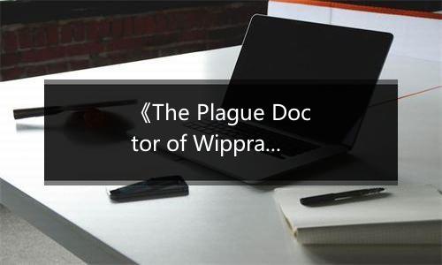 《The Plague Doctor of Wippra》游戏库