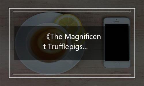 《The Magnificent Trufflepigs》游戏库
